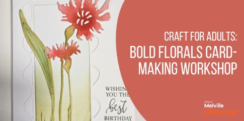 Craft for adults: Bold florals card-making workshop