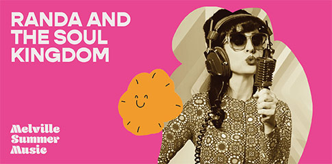 Melville Summer Music | Randa And the Soul Kingdom  