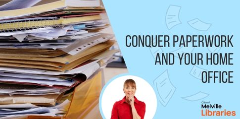Conquer Paperwork and Your Home Office