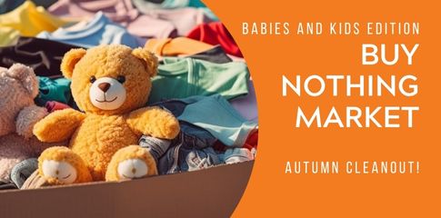 Kids and Babies Buy Nothing Market - Autumn Cleanout!