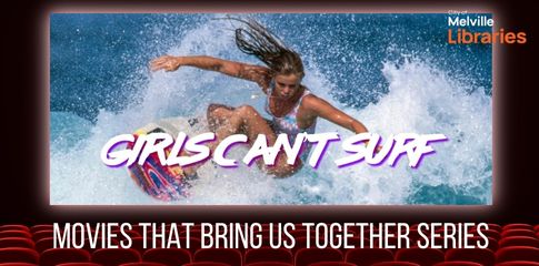 Movies that bring us together: Girls Can't Surf