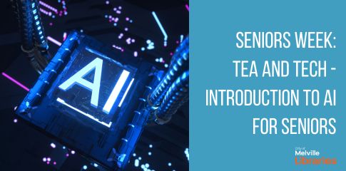 Seniors Week: Tea and Tech - Introduction to AI for seniors
