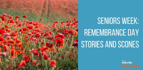 Seniors Week: Remembrance Day stories and scones