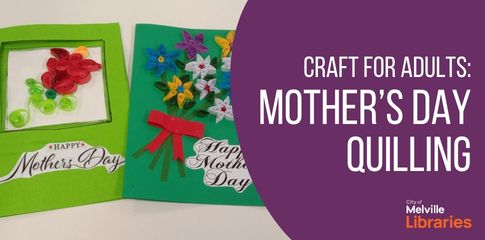 Craft for adults. mothers day quilling