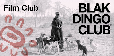 Blak Dingo Club - Film Club