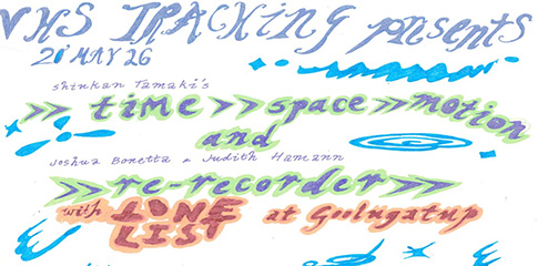 text reading VHS Tracking Presents... Time Space Motion + Re-Recorder w/ Tone List