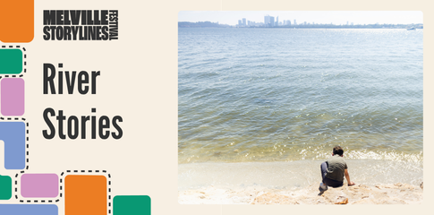 River Stories - Melville Storylines