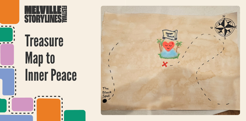 Treasure Map to Inner Peace - Melville Storylines