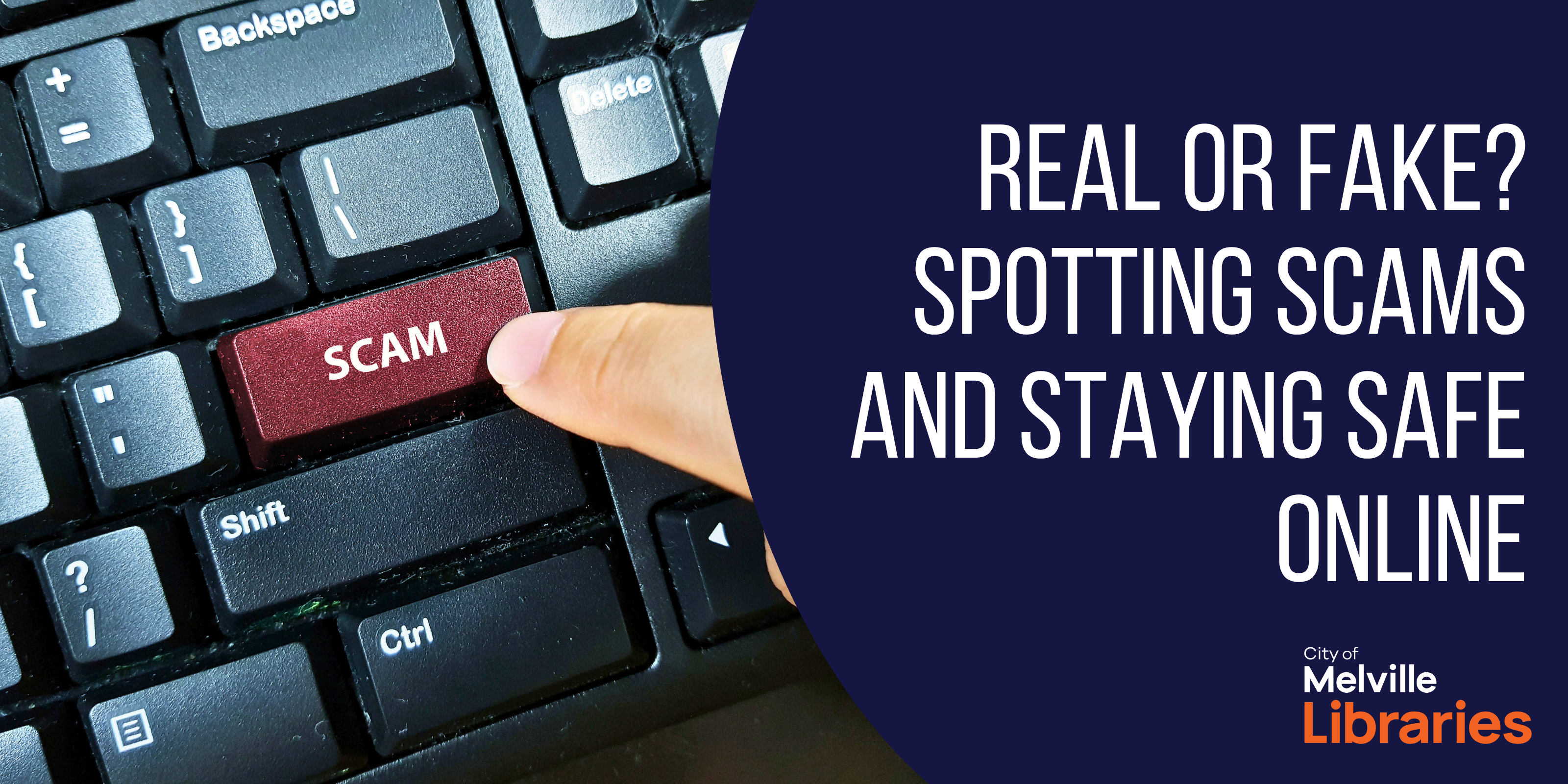 Real or Fake? Spotting scams and staying safe online