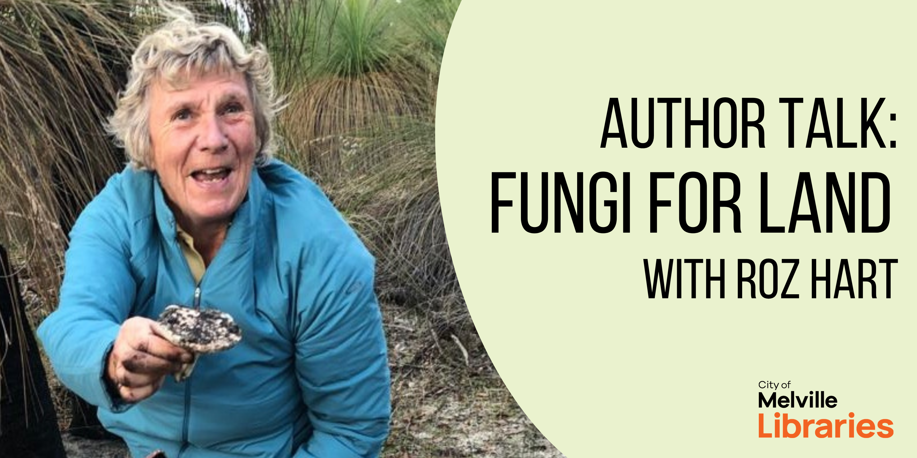 Author Talk: Fungi for Land with Roz Hart