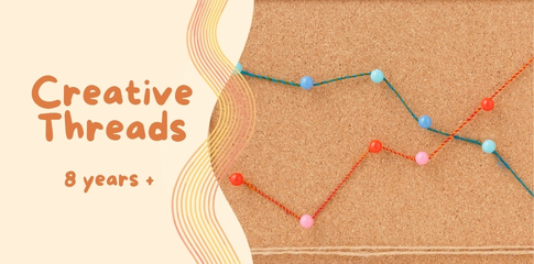 Creative Threads, for ages 8 years +